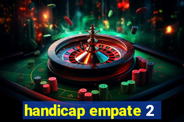 handicap empate 2